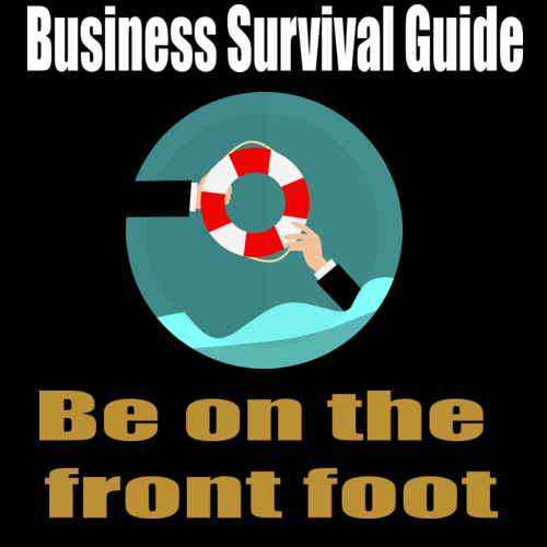 Business Survival Guide – Be on the front foot