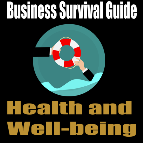 Business Survival Guide – Health and Well-being