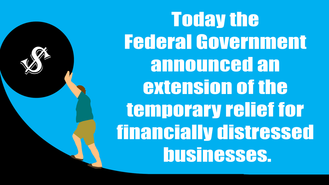 extension of the temporary relief for financially distressed businesses