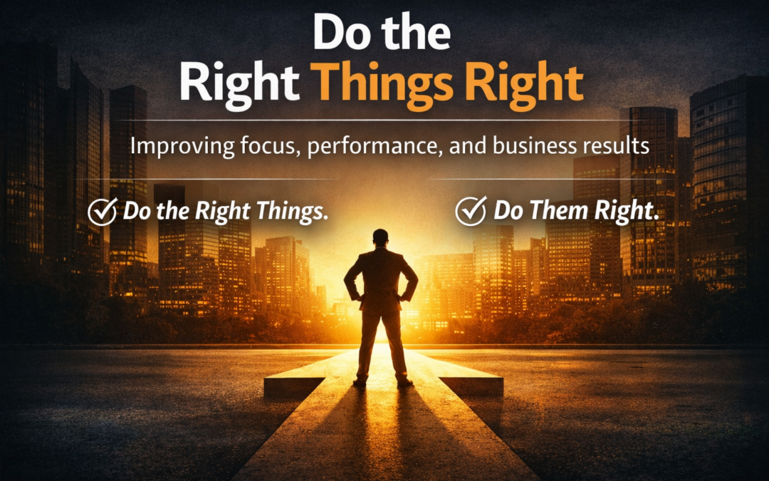 Do the right things right