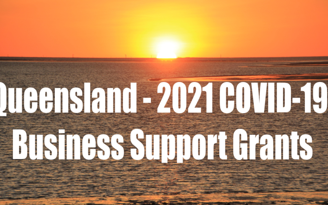 QLD 2021 COVID-19 Business Support Grants