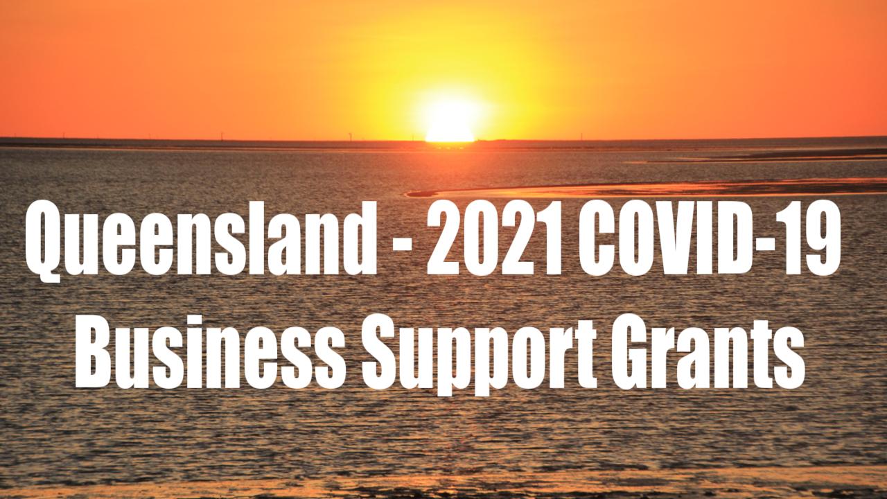 QLD 2021 COVID-19 Business Support Grants