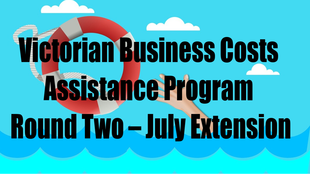 Victorian Business Costs Assistance Program Round Two – July Extension