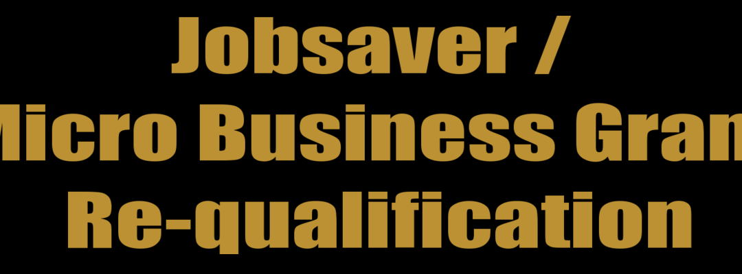 Jobsaver Micro Business Grant Re-Qualification Update