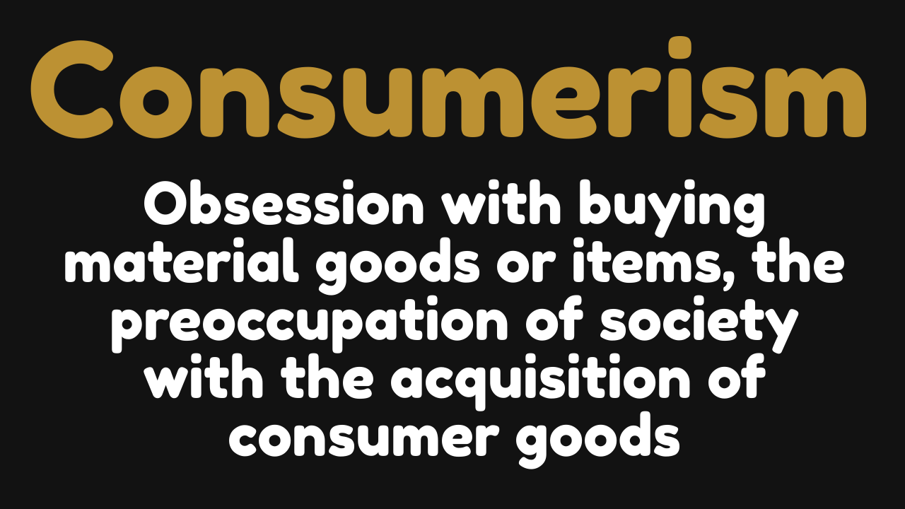 Consumerism