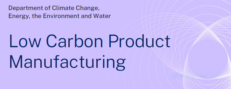 NSW Net Zero Manufacturing Initiative – Low Carbon Product Manufacturing Grant