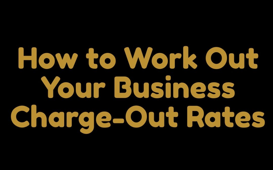 How to Work Out Your Business Charge Out Rates