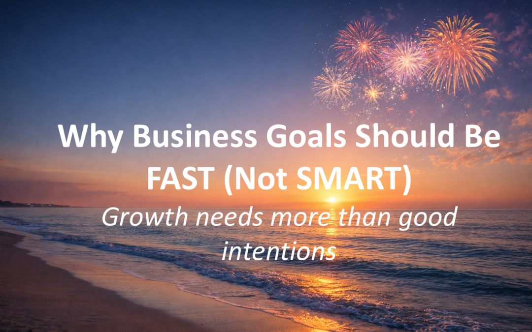 Why Business Goals Should Be FAST (Not SMART)
