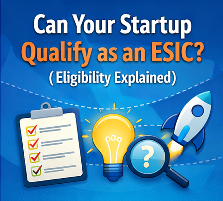 Can your startup qualify as an ESIC? (Eligibility explained)